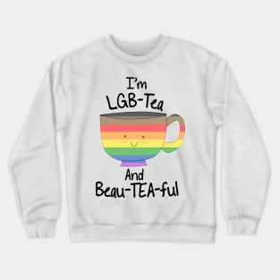 LGB-Tea And Beautiful Crewneck Sweatshirt